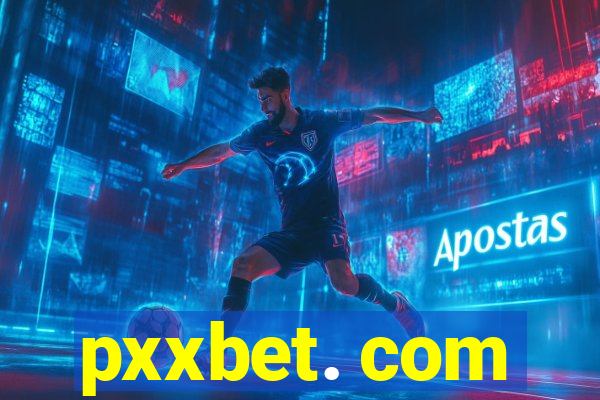 pxxbet. com